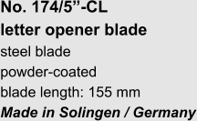 No. 174/5”-CL  letter opener blade steel blade powder-coated blade length: 155 mm Made in Solingen / Germany