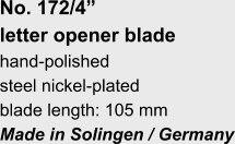 No. 172/4”  letter opener blade hand-polished steel nickel-plated blade length: 105 mm Made in Solingen / Germany